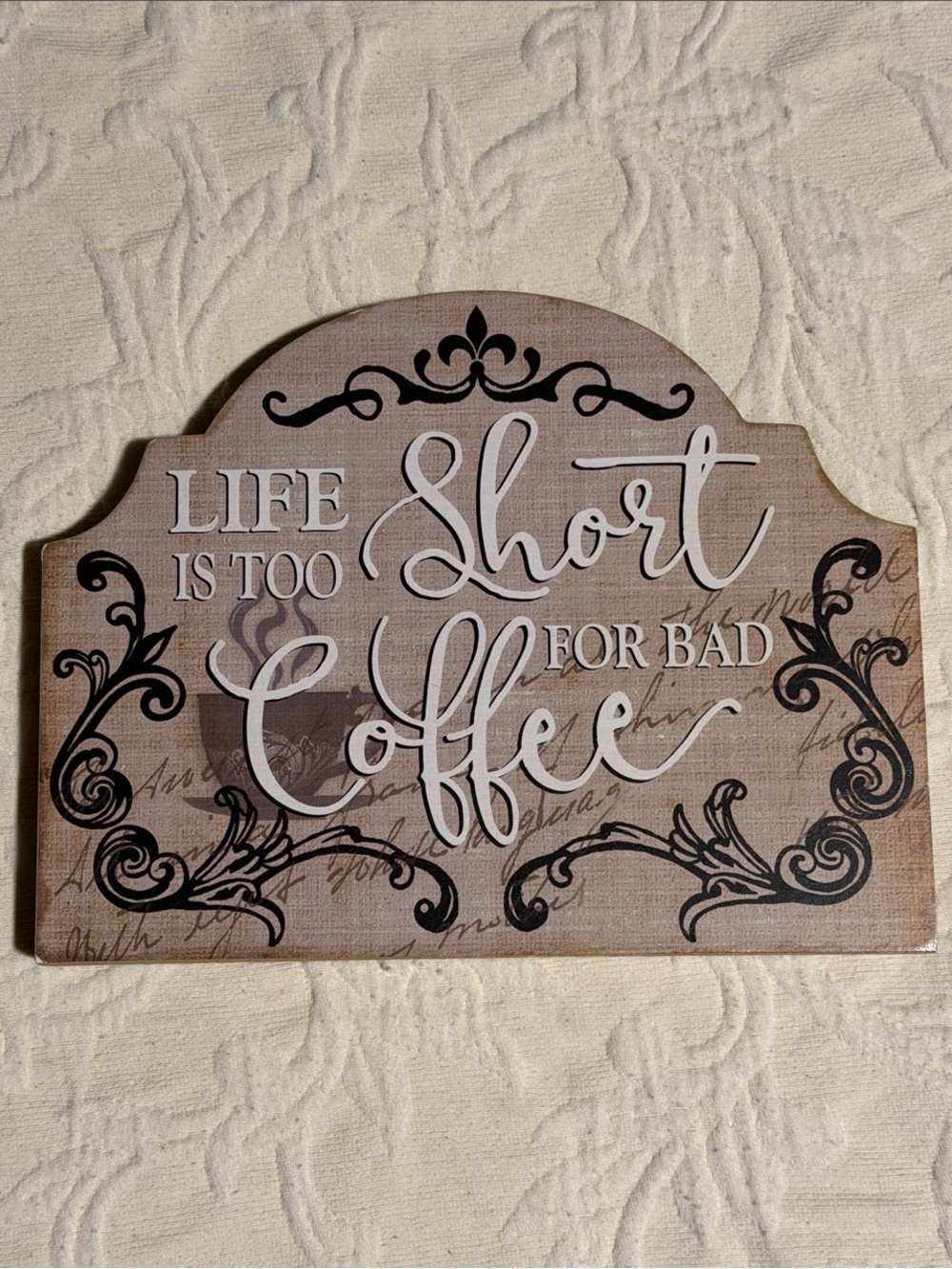 Life Is Too Short for Bad Coffee Decorative Wooden Wall Plaque - Brown